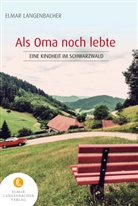 Elmar Langenbacher - Als Oma noch lebte