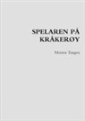 Morten Tangen - SPELAREN PÅ KRÅKERØY