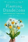 Kyran Pittman - Planting Dandelions