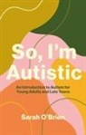 Sarah O'Brien - So, I'm Autistic