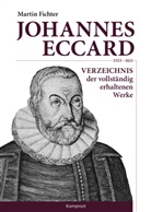 Johannes Eccard, Martin Fichter - Johannes Eccard (1553-1611)