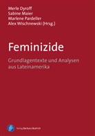 Merle Dyroff, Sabine Maier, Marlene Pardeller, Marlene Pardeller u a, Alex Wischnewski - Feminizide
