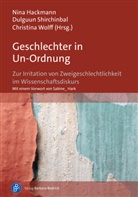 Nina Hackmann, Dulguun Shirchinbal, Chr Wolff, Christi Wolff, Christina Wolff, Nina Hackmann... - Geschlechter in Un-Ordnung