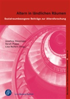 Josefine Heusinger, Sarah Poppe, Lisa Reifert - Altern in ländlichen Räumen