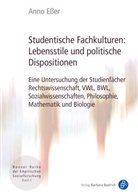 Anno Esser - Studentische Fachkulturen: Lebensstile und politische Dispositionen