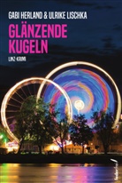 Gabriele Herland, Ulrike Lischka - Glänzende Kugeln