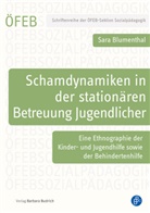 Sara Blumenthal, Sara (Prof. Dr.) Blumenthal - Schamdynamiken in der stationären Betreuung Jugendlicher