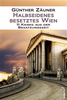 Günther Zäuner - Halbseidenes besetztes Wien