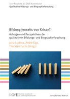 André Epp, André Epp (Dr. phil.), Thorsten Fuchs, Thorsten Fuchs (Prof. Dr.), Julia Lipkina - Bildung jenseits von Krisen?