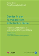 Joana Grow, Joana Grow (Prof. Dr.), Anna Theresa Roth, Theresa Roth - Gender in den Fachdidaktiken ästhetischer Fächer