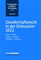 Gesellschaftsrechtliche Vereinigung, Gesellschaftsrechtliche Vereinigung - Gesellschaftsrecht in der Diskussion 2022