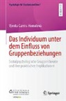 Vjenka Garms-Homolová - Das Individuum unter dem Einfluss von Gruppenbeziehungen
