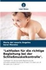 Maria del Rosario Angeles, Sarai Morales - "Leitfaden für die richtige Begleitung bei der Schließmuskelkontrolle".