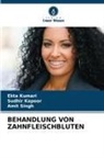 Sudhir Kapoor, Ekta Kumari, Amit Singh - BEHANDLUNG VON ZAHNFLEISCHBLUTEN