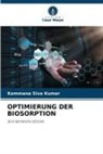Kommana Siva Kumar - OPTIMIERUNG DER BIOSORPTION