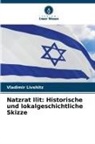 Vladimir Livshitz - Natzrat Ilit: Historische und lokalgeschichtliche Skizze