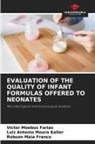 Robson Maia Franco, Victor Moebus Farias, Luiz Antonio Moura Keller - EVALUATION OF THE QUALITY OF INFANT FORMULAS OFFERED TO NEONATES