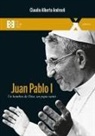 Juan Pablo I. Un hombre de Dios un papa santo