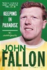 John Fallon, Michael Moynihan, David Potter - Keeping in Paradise