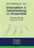 Dirk Zygar - Intonation und Gehörbildung im Ensemble: Für alle Saxophone in Bb & Eb
