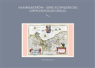 Eckart Hammerström - Hammerström - eine schwedische Einwandererfamilie