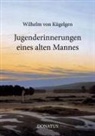 Wilhelm von Kügelgen, Wilhelm von Kügelgen - Jugenderinnerungen eines alten Mannes