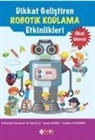 M. Naz Elci, Tacettin Kandemir - Dikkat Gelistiren Robotik Kodlama Etkinlikleri