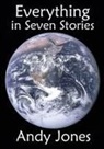 Andy Jones - Everything in Seven Stories