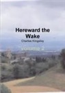 Charles Kingsley - Hereward the Wake, the last English king