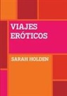 Sarah Holden - VIAJES ERÓTICOS