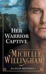Michelle Willingham - Her Warrior Captive