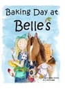 Tarja Helena Nevala, Maria Lowe - Baking Day at Belle's