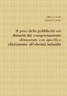 Anna Colavito, Adriano Sofo - Il peso della pubblicità nei disturbi del comportamento alimentare con specifico riferimento all'obesità infantile