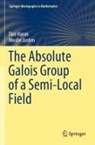Dan Haran, Moshe Jarden - The Absolute Galois Group of a Semi-Local Field