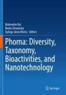 György János Kövics, György János Kövics, Mahendra Rai, Beata Zimowska - Phoma: Diversity, Taxonomy, Bioactivities, and Nanotechnology