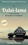 Patrick Ménard - Le dalaï-lama et les secrets du bonheur bouddhiste