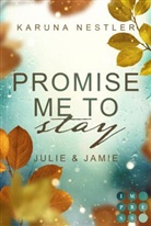 Karuna Nestler - Promise Me to Stay. Julie & Jamie