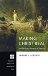 Samuel J. Youngs - Making Christ Real