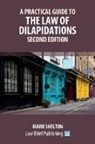 Mark Shelton - A Practical Guide to the Law of Dilapidations - Second Edition