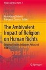 Zaccaria, Francesco Zaccaria, Hans-Georg Ziebertz - The Ambivalent Impact of Religion on Human Rights