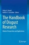 Philip A Powell, Nathan S. Consedine, Philip A. Powell, S Consedine - The Handbook of Disgust Research