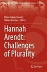 Matzner, Tobias Matzner, Maria Robaszkiewicz - Hannah Arendt: Challenges of Plurality