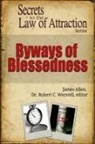 James Allen, Robert C. Worstell - Byways of Blessedness - Secrets to the Law of Attraction Series