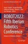 Guillermo Heredia, Guillermo Heredia et al, Lino Marques, Vicente Matellán, Manuel F. Silva, Danilo Tardioli - ROBOT2022: Fifth Iberian Robotics Conference