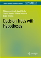 Mohammad Azad, Igor Chikalov, Shahid Hussain, Shahid et a Hussain, Mikhail Moshkov, Beata Zielosko - Decision Trees with Hypotheses