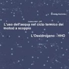 Ernesto Ascione - L'uso dell'acqua nel ciclo termico dei motori a scoppio - HHO 2/7