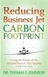 Dr. Thomas F. Johnson - Reducing Business Jet Carbon Footprint