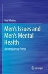 Rob Whitley - Men's Issues and Men's Mental Health