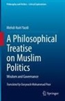Mehdi Hairi Yazdi - A Philosophical Treatise on Muslim Politics