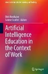 Dirk Ifenthaler, Seufert, Sabine Seufert - Artificial Intelligence Education in the Context of Work